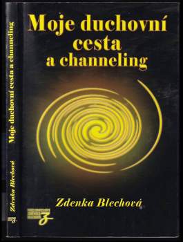 Moje duchovní cesta a channeling