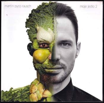 Martin Rausch: Moje jedlo 2