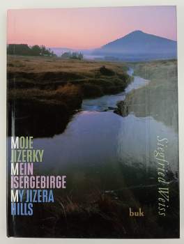 Siegfried Weiss: Moje Jizerky