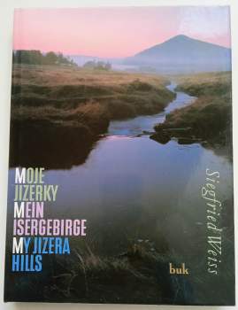Siegfried Weiss: Moje Jizerky