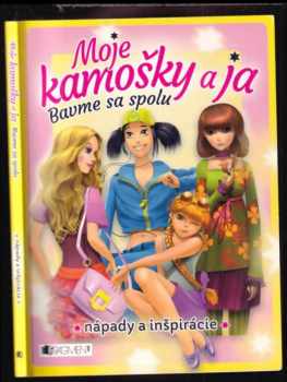 Moje kamošky a ja : bavme sa spolu