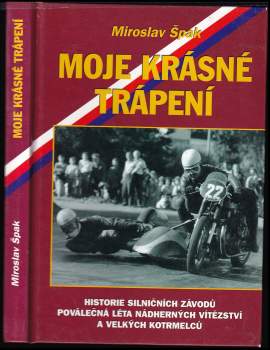 Miroslav Špak: Moje krásné trápení