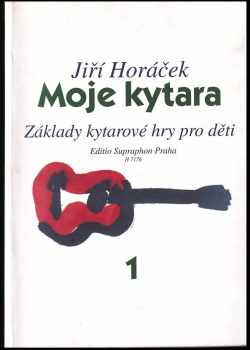 Jiří Horáček: Moje kytara