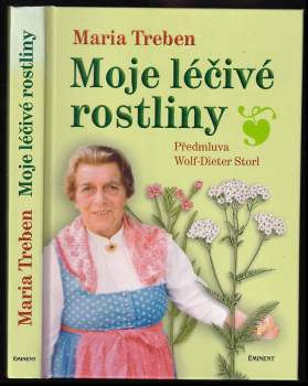 Maria Treben: Moje léčivé rostliny