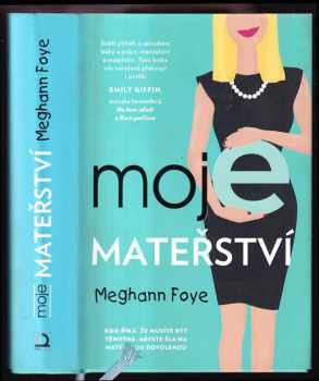 Meghann Foye: Moje mateřství