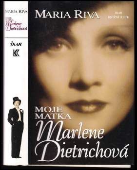 Maria Riva: Moje matka Marlene Dietrichová