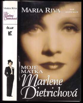Maria Riva: Moje matka Marlene Dietrichová