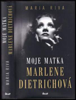 Moje matka Marlene Dietrichová