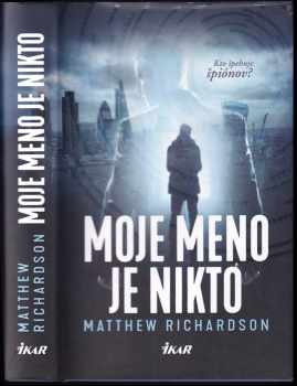 Matthew Richardson: Moje meno je nikto