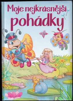 Moje nejkrásnější pohádky