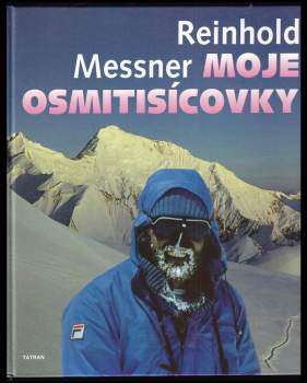Reinhold Messner: Moje osmitisícovky