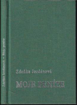 Moje peníze, aneb, "Chudoba není ctnost, ale nemoc"
