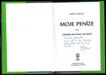 Zdeňka Jordánová: Moje peníze, aneb, "Chudoba není ctnost, ale nemoc"