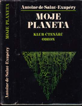 Antoine de Saint-Exupéry: Moje planeta