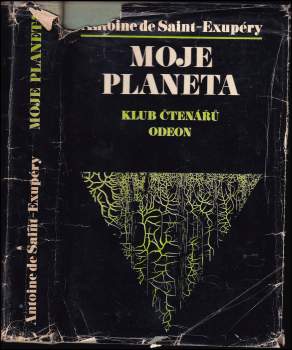 Antoine de Saint-Exupéry: Moje planeta