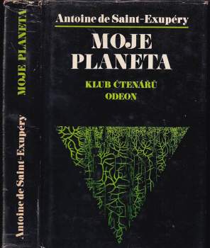 Antoine de Saint-Exupéry: Moje planeta