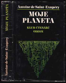 Moje planeta - Antoine de Saint-Exupéry (1976, Odeon) - ID: 759361