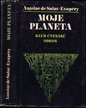 Antoine de Saint-Exupéry: Moje planeta
