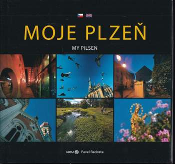 Pavel Radosta: Moje Plzeň