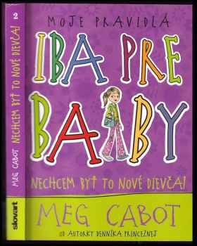 Moje pravidlá iba pre baby : Nechcem byť to nové dievča! - [2]