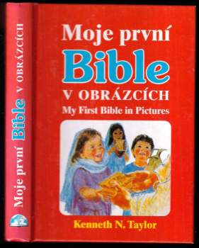 Kenneth Nathaniel Taylor: Moje první Bible v obrázcích