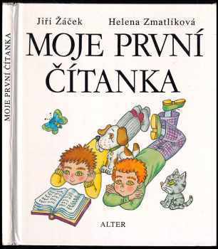Moje první čítanka - Helena Zmatlíková, Jiří Žáček (1993, Alter) - ID: 841723