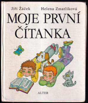 Moje první čítanka - Jiří Žáček, Helena Zmatlíková (1993, Alter) - ID: 842803