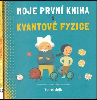 Sheddad Kaid-Salah Ferrón: Moje první kniha o kvantové fyzice