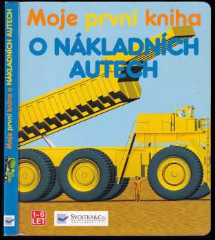 Moje první kniha o nákladních autech