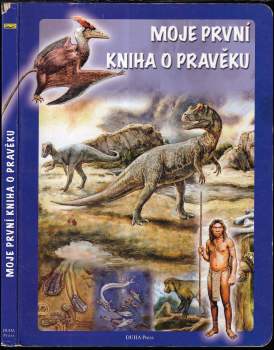 Libor Balák: Moje první kniha o pravěku