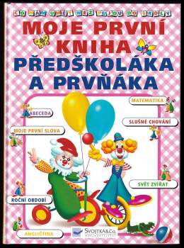 Moje první kniha předškoláka a prvňáka