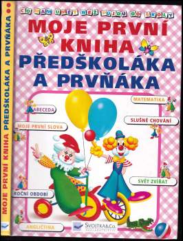 Jiří Dvořák: Moje první kniha předškoláka a prvňáka