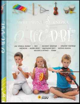 Gabriella Solari: Moje první knížka o hudbě