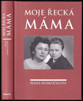 Hana Doskočilová: Moje řecká máma