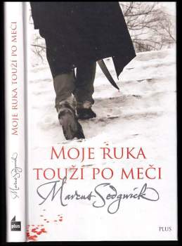 Marcus Sedgwick: Moje ruka touží po meči