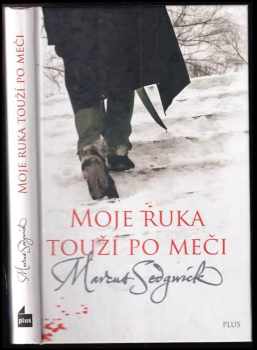 Moje ruka touží po meči