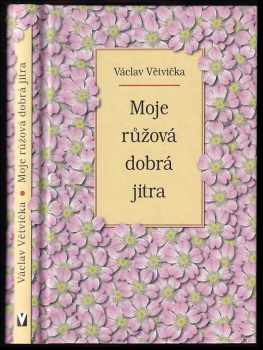 Moje růžová dobrá jitra