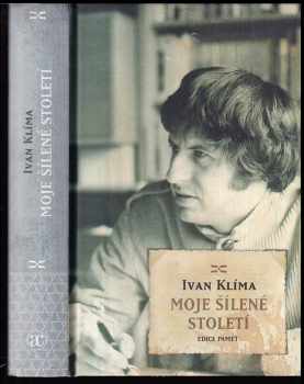 Moje šílené století - Ivan Klíma (2009, Academia) - ID: 1290178