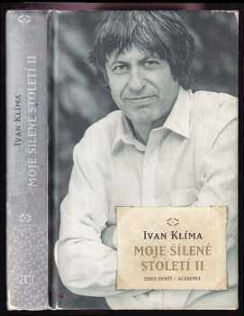 Moje šílené století II : 1967-1989 - Ivan Klíma (2010, Academia) - ID: 1382743