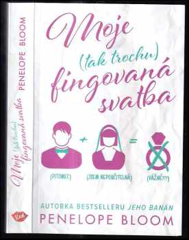 Moje (tak trochu) fingovaná svatba