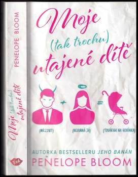 Penelope Bloom: Moje (tak trochu) utajené dítě