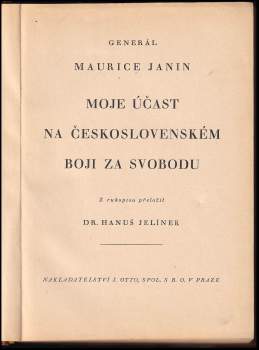 Maurice Janin: Moje účast na československém boji za svobodu