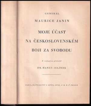 Maurice Janin: Moje účast na československém boji za svobodu
