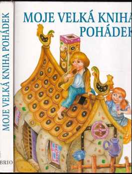 Moje velká kniha pohádek