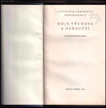 Konstantin Sergejevič Stanislavskij: Moje výchova k herectví