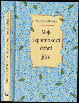 Václav Větvička: Moje vzpomínková dobrá jitra
