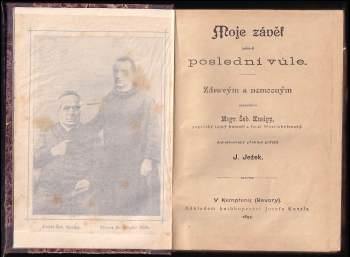 Sebastian Kneipp: Moje závěť nebo-li poslední vůle : zdravým a nemocným zanechává Šeb. Kneipp