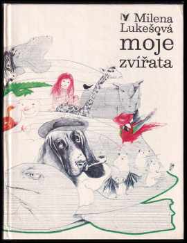 Moje zvířata - Milena Lukešová (1983, Albatros) - ID: 445379