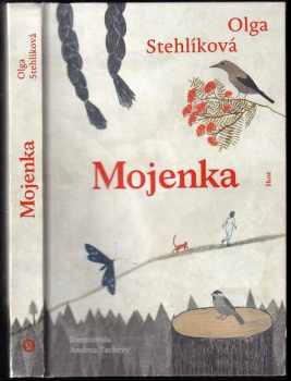 Olga Stehlíková: Mojenka