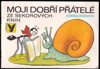 Moji dobří přátelé ze Sekorových knih